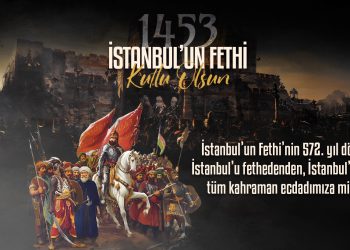 572 YIL ÖNCE ŞEHİRLERİN TACI İSTANBUL TÜRK MİLLETİYLE KAVUŞTU.