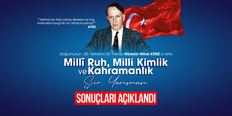 “HÜSEYİN NİHAL ATSIZ’A VEFA” TEMASIYLA YAPILAN ŞİİR YARIŞMASI ÖDÜLLERİ SAHİPLERİNİ BULDU