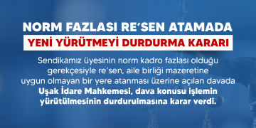 NORM FAZLASI RE’SEN ATAMADA YENİ YÜRÜTMEYİ DURDURMA KARARI